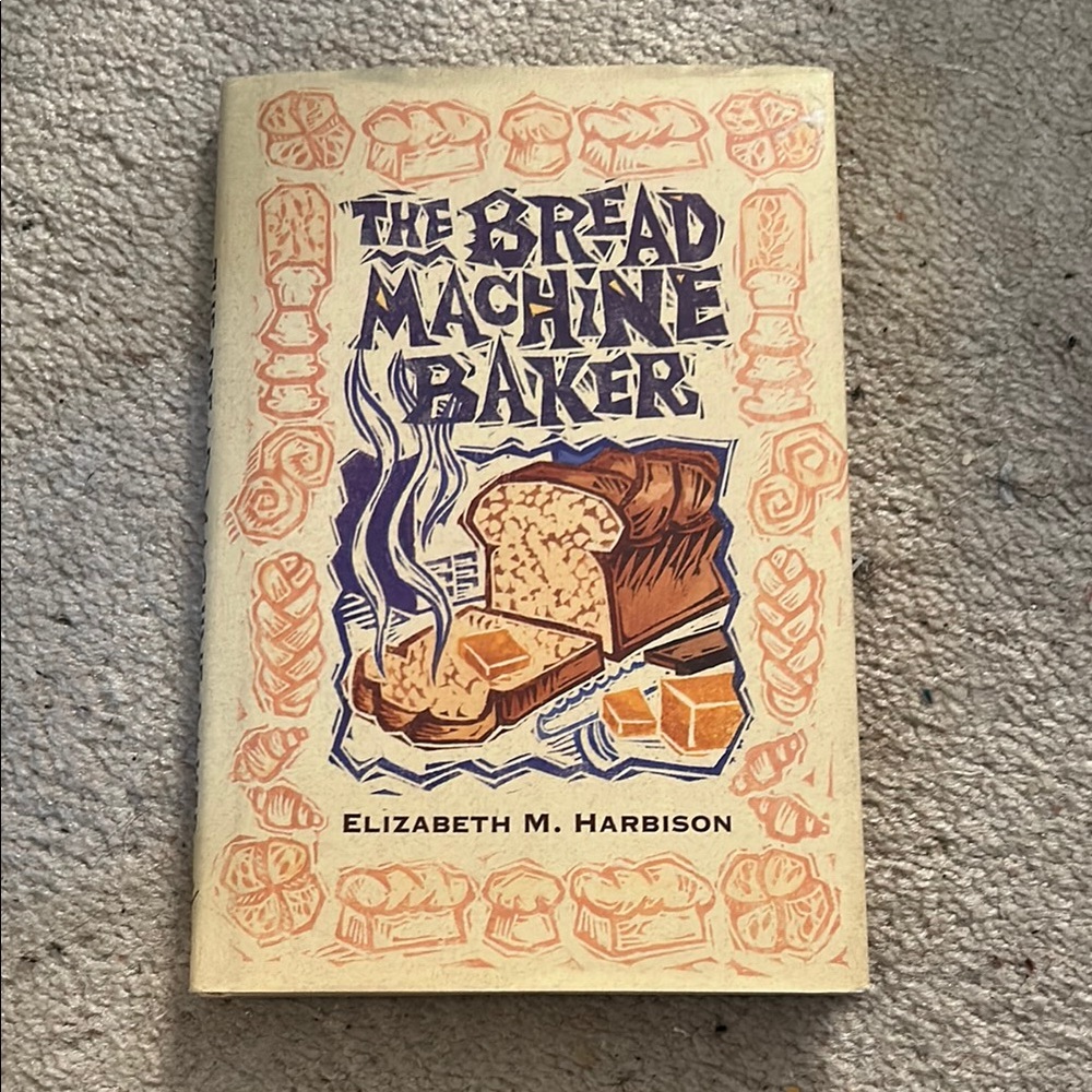 The Bread Machine Baker Book